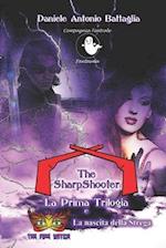 The SharpShooter La prima trilogia