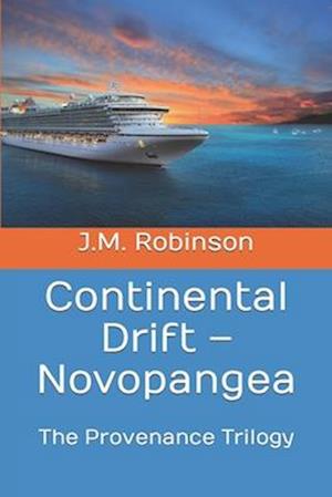 Continental Drift - Novopangea: The Provenance Trilogy