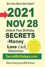 Born 2021 Nov 28? Your Birthday Secrets to Money, Love Relationships Luck: Fortune Telling Self-Help: Numerology, Horoscope, Astrology, Zodiac, Destin