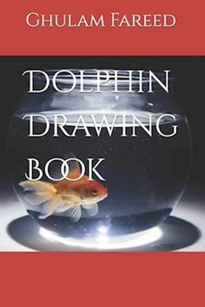 Dolphin Drawing Book