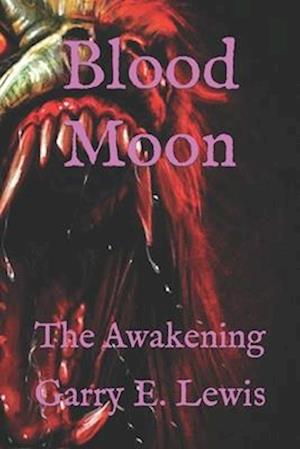 Blood Moon : The Awakening