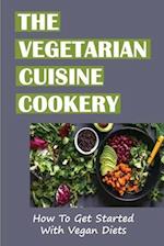 The Vegetarian Cuisine Cookery