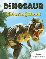 Dinosaur Coloring Book Boys Ages 8-12: Children's Inspirational Coloring Book With Mythical Creatures. 