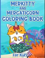 Merkitty And Mercaticorn Coloring Book For Kids: Beautiful Cute Merkitty And Funny Caticorn Coloring Book For Kids And Gift For Merkitty And Mercatico