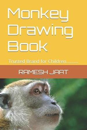 Monkey Drawing Book: Trusted Brand for Children..........