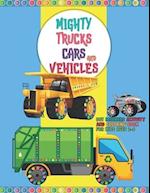 Mighty Trucks Cars And Vehicles Dot Markers Activity And Coloring Book For Kids Ages 2-6: Dot Marker Activity Coloring Art Book With Big Guided Dot Th