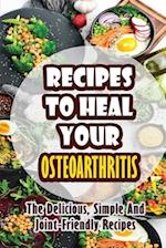 Recipes To Heal Your Osteoarthritis