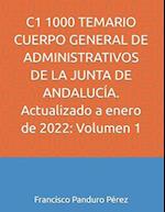 C1 1000 TEMARIO CUERPO GENERAL DE ADMINISTRATIVOS DE LA JUNTA DE ANDALUCÍA. Actualizado a enero de 2022