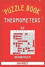 Thermometers-Puzzle Book - 200 Hard Puzzles 9x9 (Keep Your Brain Healthy) 