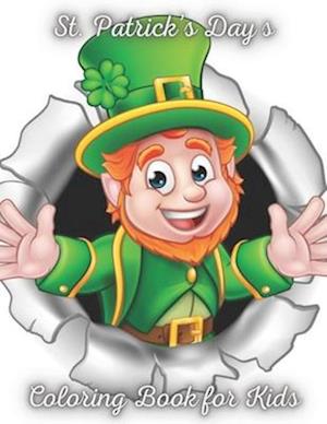 St. Patrick’s days Coloring book for Kids: Cute St.Patrick’s day Coloring Book for kids,Happy St Patrick's Day Gift Ideas Coloring Book for Kids, Todd