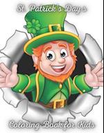 St. Patrick’s days Coloring book for Kids: Cute St.Patrick’s day Coloring Book for kids,Happy St Patrick's Day Gift Ideas Coloring Book for Kids, Todd