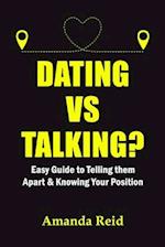DATING VS TALKING? : Easy Guide to Telling them Apart & Knowing Your Position 