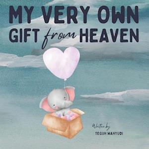 My Very Own Gift from Heaven: Cute Watercolor Elephant Themed Baby Story Book for Infants 0-6 Months