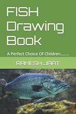 FISH Drawing Book: A Perfect Choice Of Children........ 