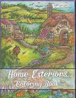 Home Exteriors Coloring Book: A Relaxing Colouring Book For Adults With Beautiful Houses, Cottages, Cozy Cabins, Luxurious Mansions, Country Homes, Vi