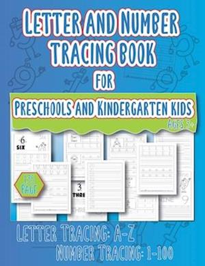 Letter and Number Tracing Book for Preschool and Kindergarten kids Ages of 3+: Easily preschool and kindergarten kids handwriting practice alphabet le