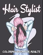 Hair Stylist Coloring Book For Adults: Hair Stylist Designs Coloring Book For Adults Gifts Ideas 
