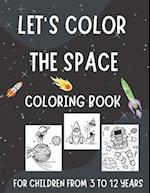 Let's Color the Space: Coloring Book for Kids Aged 3-12 (Millenium Art Edition) - AU 