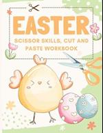 Easter Scissor Skills, Cut And Paste Workbook: Preschool Activity Book 