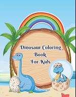 Dinosaur Coloring Book For Kids: A Perfect Dinosaur Coloring Book For Kids To Relax, Self-Regulate Their Mood And Develop Their Imagination With Fun A