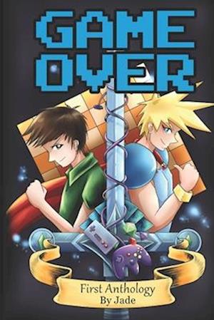 Game Over: First Anthology: Second Edition