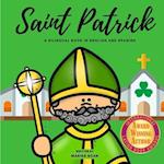 Saint Patrick: The Story of Saint Patrick - San Patricio - A Bilingual Book in English and Spanish 