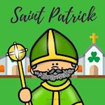 Saint Patrick: The Story of Saint Patrick Book for Kids - ENGLISH VERSION 