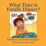 What Time is Family Dinner? 