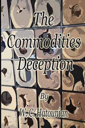 The Commodities Deception