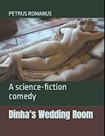 Dinha's Wedding Room: A science-fiction comedy 