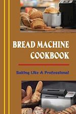 Bread Machine Cookbook