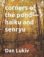 corners of the pond-haiku and senryu 