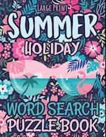 Large Print Summer Holiday Word Search Puzzle Book: Summer Vacations and Holidays Fun Challenging Puzzle Book Women, Adults and Seniors (Word Search: 