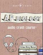 Ap Biology Audio Crash Course: Complete Review for the Advanced Placement Biology Exam 