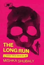 The Long Run & Other True Stories 