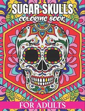 Sugar Skulls Coloring Book For Adults