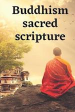 Buddhism sacred scripture: A Dossier Of The Most Beautiful Sayings And Quotes 