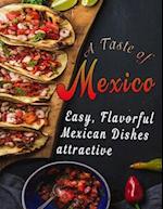 A Taste of Mexico: Easy, Flavorful Mexican Dishes attractive 