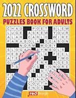 2022 Crossword Puzzles Book For Adults: Awesome Crossword Puzzles Book For Puzzles Lovers | Adults, Seniors, Men, And Women Puzzles Book Of 2022 with 