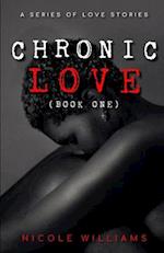 Chronic Love : Book One 