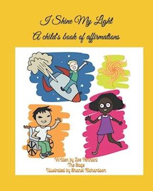 I Shine My Light: A child's book of affirmations