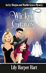 Wicked Graves: An Ivy Morgan and Maddie Graves Mystery 