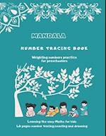 Mandala number tracing book: Learning the easy maths for kids by number tracing,counting and drawning 