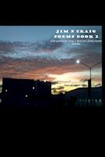 JIM N CRAIG POEMS BOOK 2: Joint poems by Craig J. Burt and Jimmy Boom Semtex 