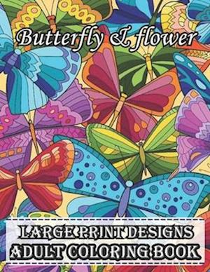 Large print designs butterfly & flower adult coloring book