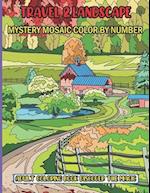 Travel & Landscape Mystery Mosaic Color By Number Adult Coloring Book Discover The Magic: 50 Stress Relieving Designs Travel & Landscape Mystery ... a