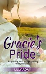 Gracie's Pride: A Captivating Victorian Saga, spanning three generations 