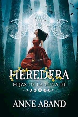 Hijas de la Luna III. Heredera