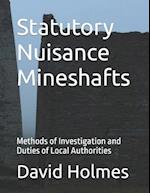 Statutory Nuisance Mineshafts: Methods of Investigation and Duties of Local Authorities 
