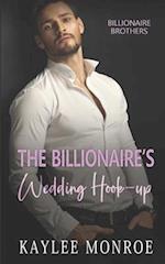 The Billionaire's Wedding Hook-Up 